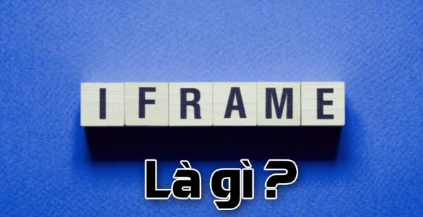 iFrame là gì? 