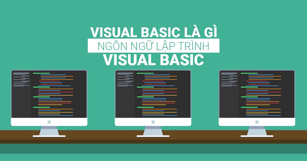 Visual Basic là gì? Khái niệm và nguồn gốc